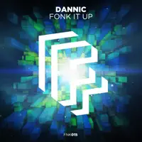 Fonk It Up (Extended Mix) — Dannic