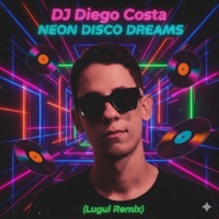 Neon Disco Dreams (LUGUI Remix)