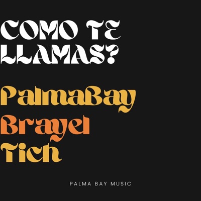 Como te llamas? (feat. Tich & Brayel) - Single