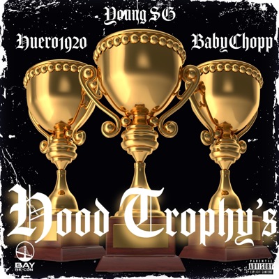 Hood Trophy's (feat. Huero1920 & BabyChopp) - Single