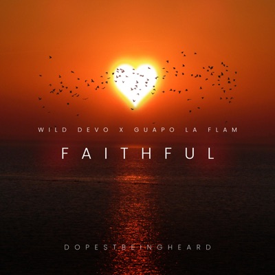 Faithful (feat. Guapo La Flam) [Radio Edit] - Single