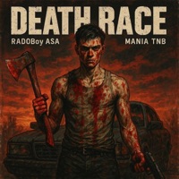 Death Race (feat. Mania TNB) - Single - Radoboy_asa