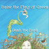Raise the Flag of Green - Damh the Bard