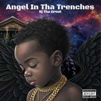 Angel In Tha Trenches - Kj Tha Great