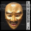 Loaded 2 - Single