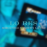LO RES (feat. Enoch's S.A.L.M.) - Single - Marco Velli