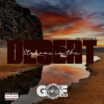 Streams in the Desert (feat. A.J.C Tha Servant) - EP
