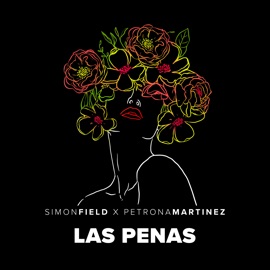 Las Penas (Extended Mix) Simon Field & Petrona Martínez
