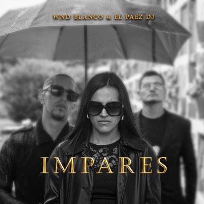Impares (feat. El Paez Dj) - Single