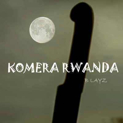 KOMERA RWANDA - Single