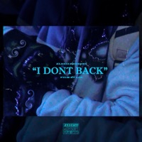I Dont Back (feat. BabyGlockz) - Single - Ale512