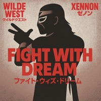 Fight With Dream - Single - XENNON & Wilde We$t