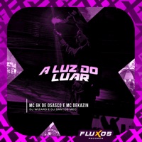 A Luz do Luar - Single - MC GK De Osasco & MC Dekazin
