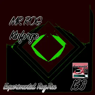 Listen to Kinforge by Mr Rog