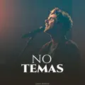 No Temas