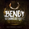 Bendy and the Dark Revival (Official Soundtrack)