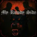 My Rowdy Side