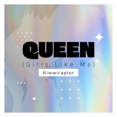 Queen (Girls Like Me) - Single