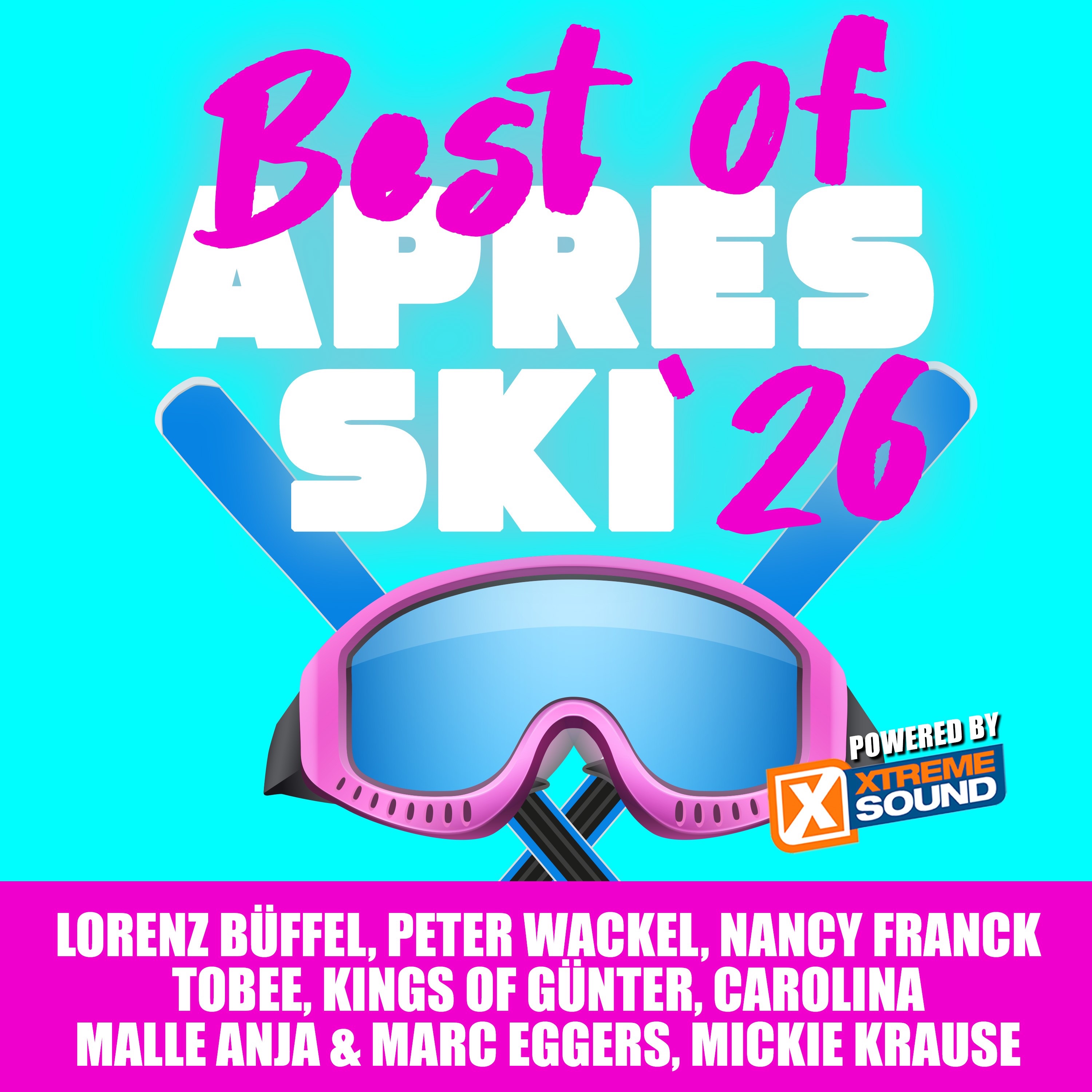 Best of Après Ski 2026 Powered by Xtreme Sound