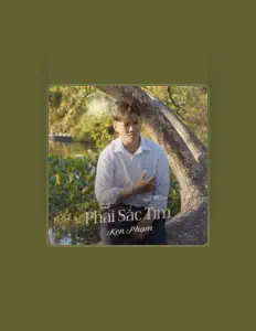 Ακούστε περιεχόμενο από Ken Phạm, παρακολουθήστε μουσικά βίντεο, διαβάστε το βιογραφικό, δείτε ημερομηνίες περιοδείας, και πολλά ακόμη!