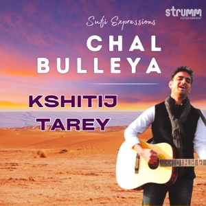 Chal Bulleya - Sufi Expressions