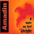 YOU MAKE ME FEEL ALRIGHT