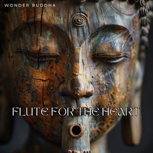Flute for the Heart: Healing Harmonies