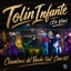 Tolin Infante (En Vivo) [feat. Clave 602] - Single