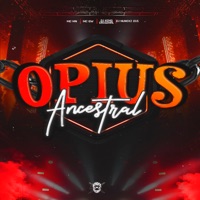 Opius Ancestral (feat. DJ KING ORIGINAL) - Single - DJ NUNEXZ 015, MC MN & MC GW