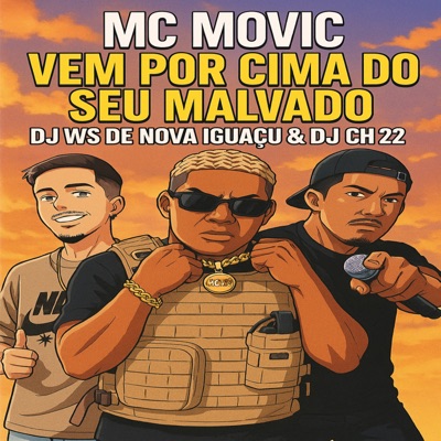 Vem por Cima do Seu Malvado (feat. MC Movic) - Single