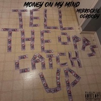 Money on my mind (feat. OG Roody) - Single - MLBRockie