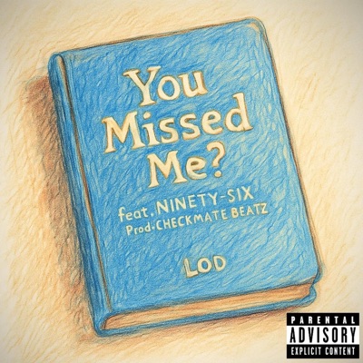 You Missed Me? (feat. NINETY SIX) - Single
