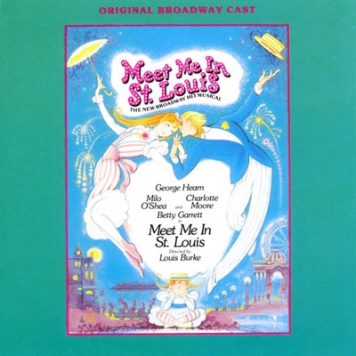 Meet Me In St. Louis (Original Broadway Cast)