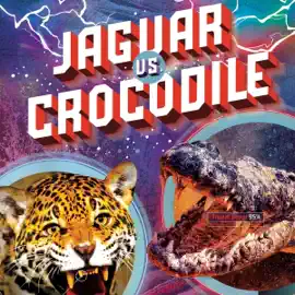 Jaguar vs. Crocodile: Predator vs. Predator (Unabridged)