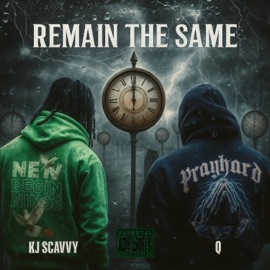 REMAIN THE SAME (feat. IiamQuieseyy) Kj Scavvy