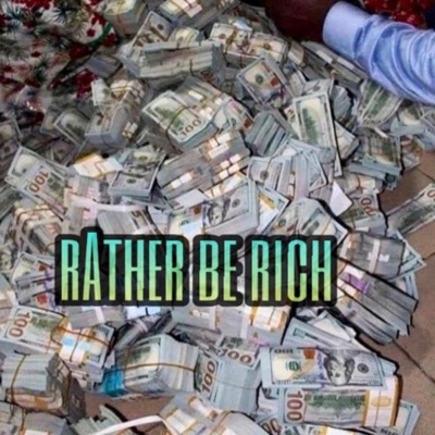 Rather Be Rich - Single