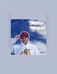 Tirrell Thomasを聴いたり、ミュージックビデオを鑑賞したり、経歴やツアー日程などを確認したりしましょう！