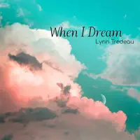 When I Dream — Lynn Tredeau