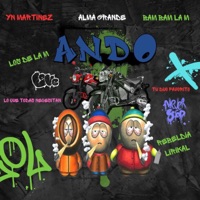 Ando (feat. Bambam laM, Yn Martinez & Rebeldia Lirikal Music) - Single - AlmaGrande