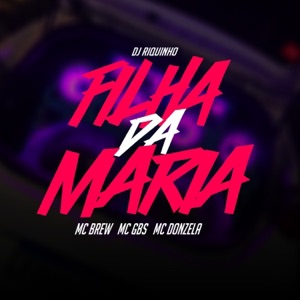 Filha da Maria (feat. DJ Riquinho)