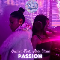 Passion (feat. Aras Nova) - Single - Cronica