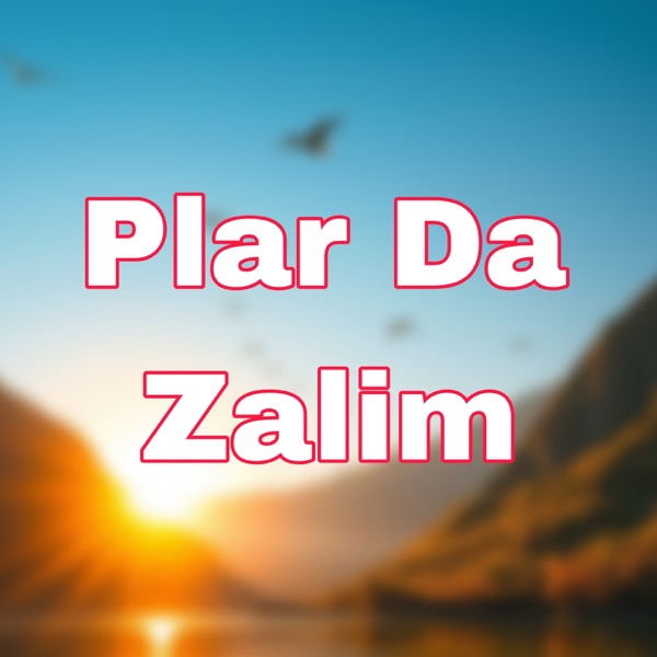 Plar Da Zalim