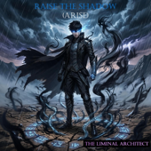 Raise the Shadow (Arise) (feat. Nocturnal Vale)
