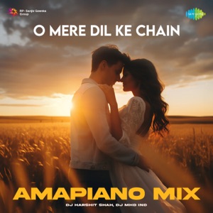 O Mere Dil Ke Chain (Amapiano Mix)