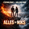 Alles of Niks (feat. Hollow Vow) - StormKlanke