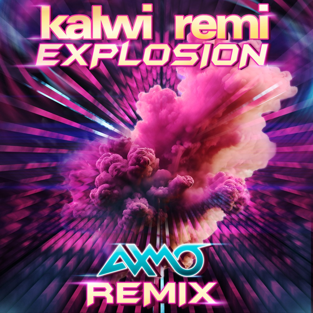 Обложка альбома «Explosion (Remix) - Single» — Kalwi & Remi & AXMO