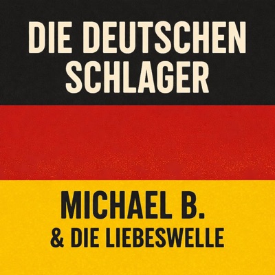 Die Deutschen Schlager (feat. Die Liebeswelle)