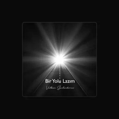 Listen to Volkan Şenlendirici, watch music videos, read bio, see tour dates & more!