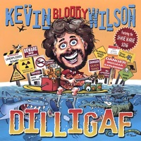 Dilligaf - Kevin Bloody Wilson