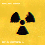 Replay Kraftwerk (Radio-Activity) - Rodolphe Burger